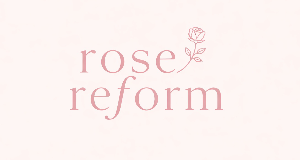 Rose Reform